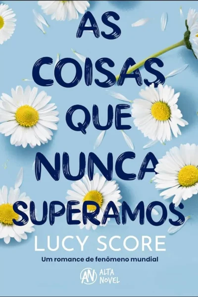 AS COISAS QUE NUNCA SUPERAMOS