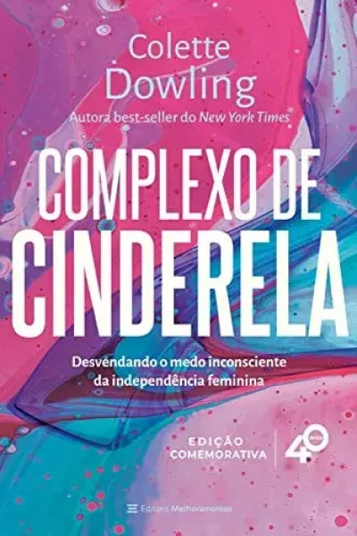 COMPLEXO DE CINDERELA - EDIÇÃO COMEMORATIVA