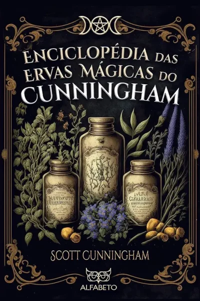 ENCICLOPÉDIA DAS ERVAS MÁGICAS DO CUNNINGHAM