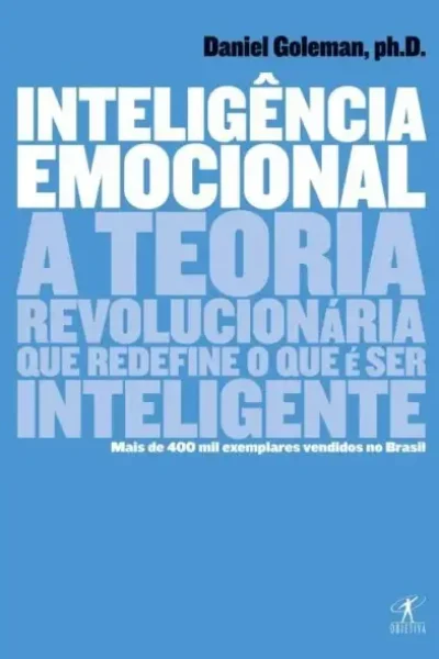 INTELIGÊNCIA EMOCIONAL DANIEL GOLEMAN
