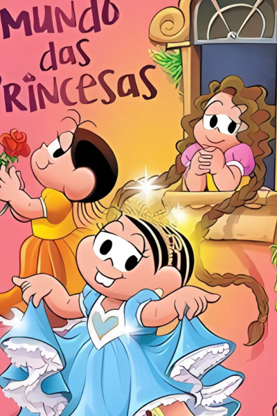 TURMA DA MÔNICA - MUNDO DAS PRINCESAS